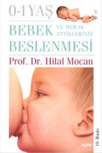 0-1 Yaş Bebek Beslenmesi ve Merak Ettikleriniz - Hilal Mocan - Alfa Ya