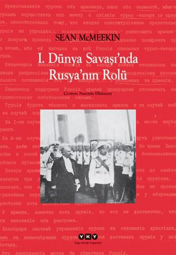 1. Dünya Savaşı'nda Rusya'nın Rolü - Sean McMeekin - Yapı Kredi Yayınl