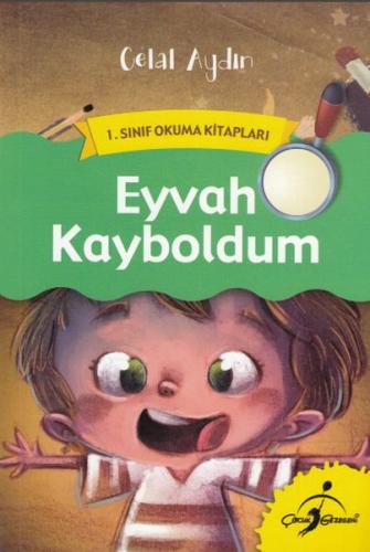 1. Sınıf Okuma Kitapları - Eyvah Kayboldum - Celal Akbaş - Çocuk Gezeg