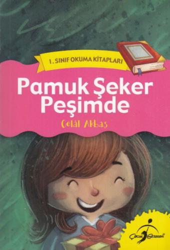 Pamuk Şeker Peşimde - 1. Sınıf Okuma Kitapları - Celal Akbaş - Çocuk G