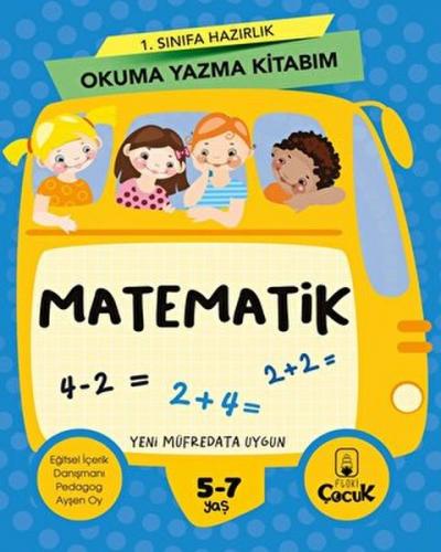 1. Sınıfa Hazırlık Okuma Yazma Kitabım Matematik - Kolektif - Floki Ço