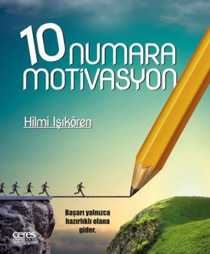 10 Numara Motivasyon - Hilmi Işıkören - Ceres Yayınları