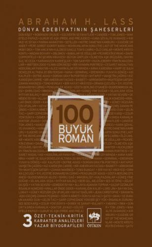 100 Büyük Roman - 3 Dünya Edebiyatının Şaheserleri - Abraham H. Lass -