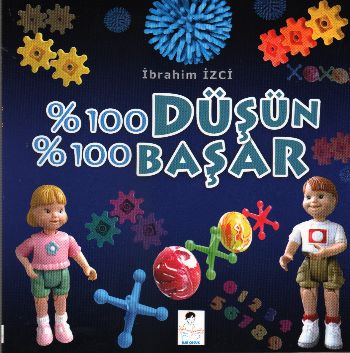 % 100 Düşün % 100 Başar - İbrahim İzci - İlgi Kültür Sanat Yayınları