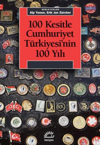 100 Kesitle Cumhuriyet Türkiyesi'Nin 100 Yılı - Alp Yenen - İletişim Y