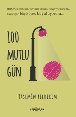 100 Mutlu Gün - Yasemin Yıldırım - Yeni İnsan Yayınevi