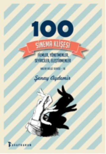 100 Sinema Klişesi - Şenay Aydemir - Ağaçkakan Yayınları