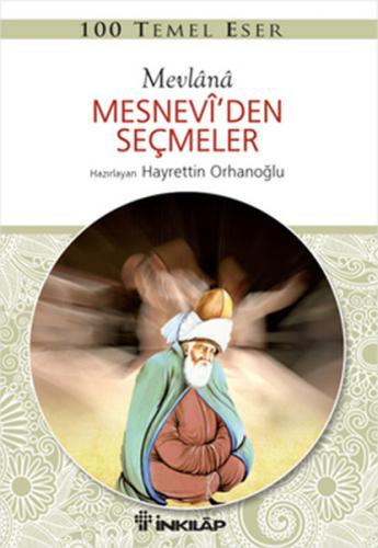 Mesnevi'den Seçmeler - Mevlana Celaleddin Rumi - İnkılap Kitabevi