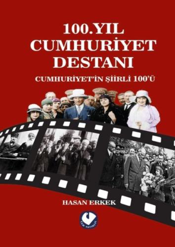 100.Yıl Cumhuriyet Destanı - Hasan Erkek - Cem Yayınevi