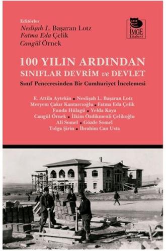 100 Yılın Ardından Sınıflar, Devrim ve Devlet - Kolektif - İmge Kitabe