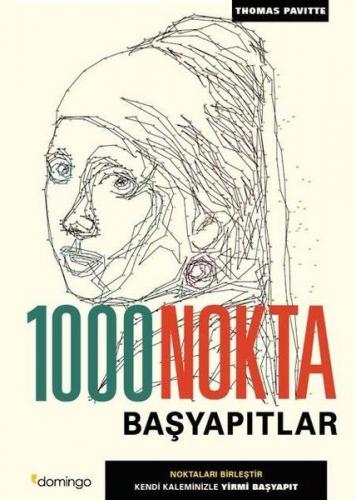 1000 Nokta - Başyapıtlar - Thomas Pavitte - Domingo Yayınevi