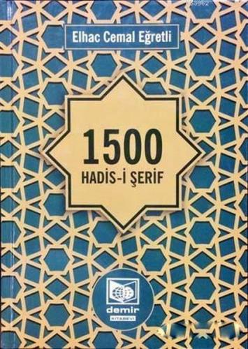 1500 Hadis-i Şerif (Ciltli) - Elhac Cemal Eğretli - Demir Kitabevi