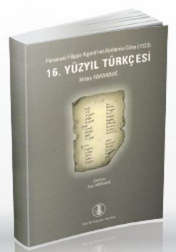 16. Yüzyıl Türkçesi - Milan Adamoviç - Türk Dil Kurumu Yayınları