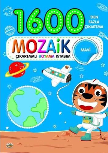 1600 Mozaik Çıkartmalı Boyama Kitabım Mavi Kitap - - 0-6 Yaş Yayınları