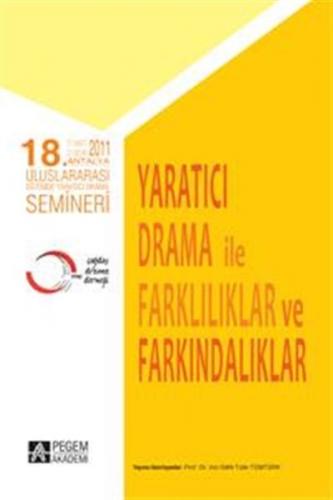 Yaratıcı Drama İle Farklılıklar ve Farkındalıklar - İnci San - Pegem A