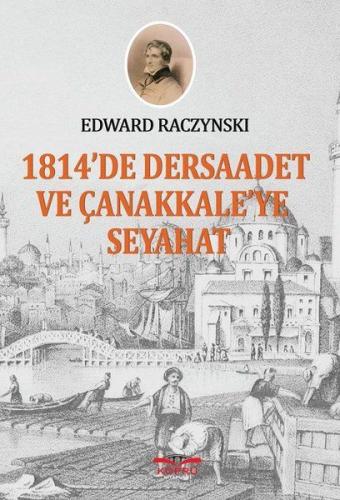 1814'te Dersaadet ve Çanakkale'ye Seyahat - Edward Racynski - Köprü Ki