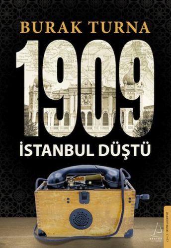 1909 İstanbul Düştü - Burak Turna - Destek Yayınları