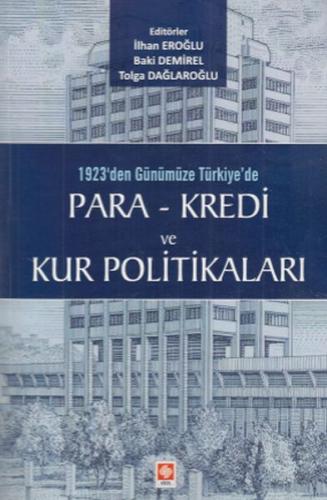 1923'den Günümüze Türkiye'de Para - Kredi ve Kur Politikaları - İlhan 