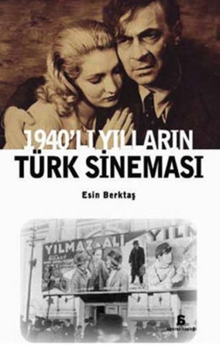 1940'lı Yılların Türk Sineması - Esin Berktaş - Agora Kitaplığı