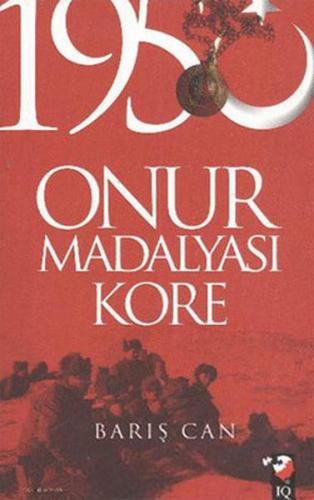 1950 Onur Madalyası Kore - Barış Can - IQ Kültür Sanat Yayıncılık