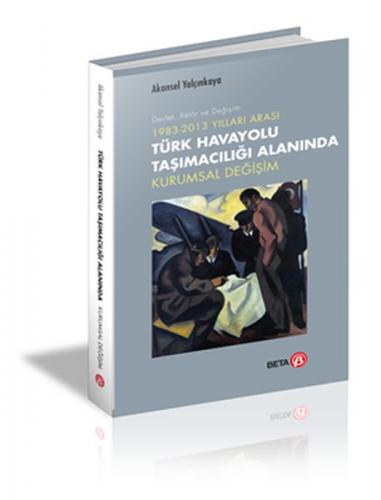 Türk Havayolu Taşımacılığı Alanında Kurumsal Değişim - Akansel Yalçınk