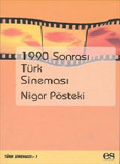 1990 Sonrası Türk Sineması - Nigar Pösteki - Es Yayınları