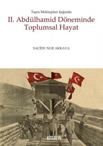 2. Abdülhamid Döneminde Toplumsal Hayat - Sacide Nur Akkaya - Kitabevi