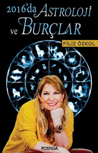 2016'da Astroloji ve Burçlar - Filiz Özkol - Postiga Yayınları