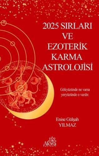 2025 Sırları ve Ezoterik Karma Astrolojisi - Enise Gülşah Yılmaz - Alo