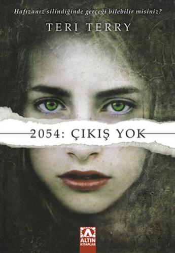 2054: Çıkış Yok - Teri Terry - Altın Kitaplar