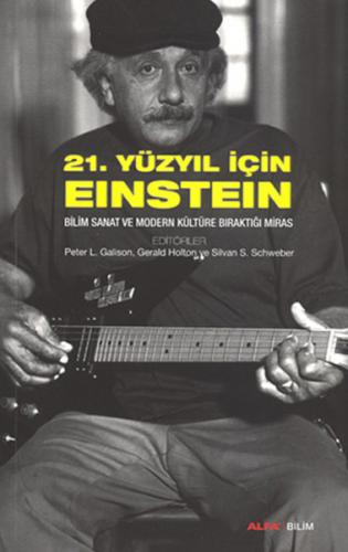 21. Yüzyıl İçin Einstein - Kolektif - Alfa Yayınları