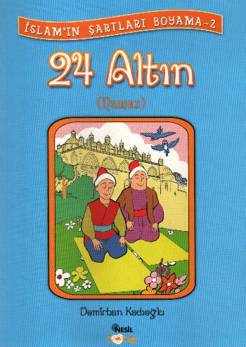 24 Altın (Namaz) - Demirhan Kadıoğlu - Nesil Çocuk Yayınları