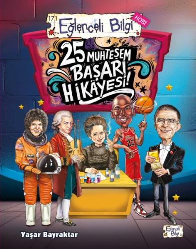 25 Muhteşem Başarı Hikâyesi! - Yaşar Bayraktar - Eğlenceli Bilgi