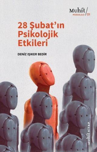 28 Şubat'ın Psikolojik Etkileri - Deniz Işıker Bedir - Muhit Kitap