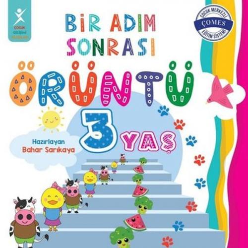 3 Yaş Bir Adım Sonrası Örüntü - Bahar Sarıkaya - Çocuk Gelişim Yayınla