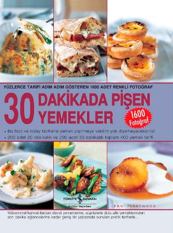 30 Dakikada Pişen Yemekler (Ciltli) - Jenni Fleetwood - İş Bankası Kül