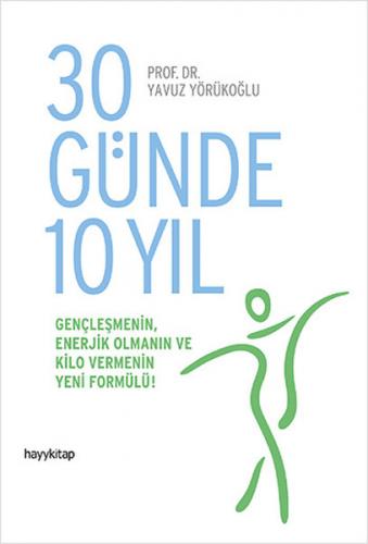 30 Günde 10 Yıl - Yavuz Yörükoğlu - Hayykitap