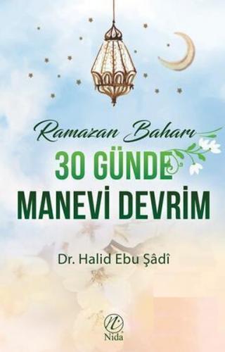 30 Günde Manevi Devrim - Halid Ebu Şadi - Nida Yayınları