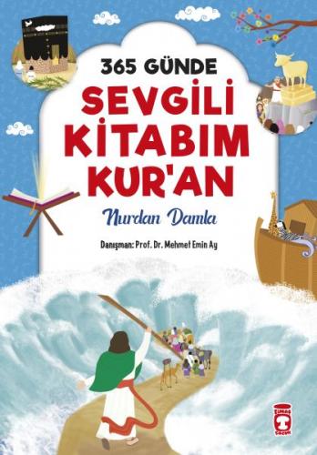 365 Günde Sevgili Kitabım Kur'an (Ciltli) - Nurdan Damla - Timaş Çocuk