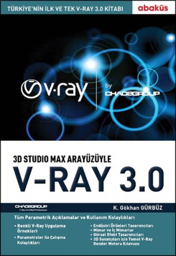 3D Studio Max Arayüzüyle V-Ray 3.0 - K. Gökhan Gürbüz - Abaküs Kitap