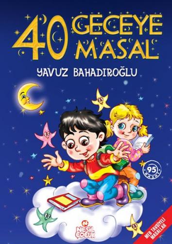 40 Geceye 40 Masal (Ciltli) - Yavuz Bahadıroğlu - Nesil Çocuk Yayınlar