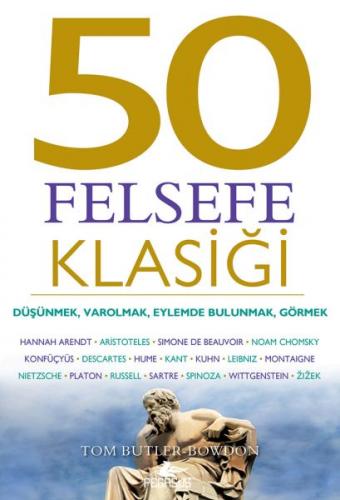 50 Felsefe Klasiği - Tom Butler-Bowdon - Pegasus Yayınları