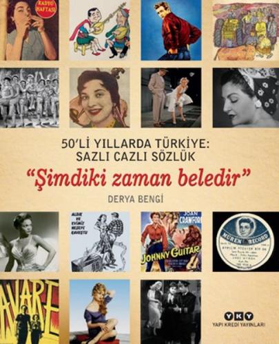 50'li Yıllarda Türkiye: Sazlı Cazlı Sözlük / Şimdiki Zaman Beledir - D