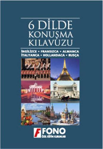 6 Dilde Konuşma Kılavuzu (İngilizce, Fransızca, Almanca, İtalyanca, Ho