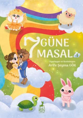 7 Güne 7 Masal - 4 - Arife Şeyma Gök - Ren Kitap