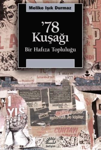 78 Kuşağı - Bir Hafıza Topluluğu - Melike Işık Durmaz - İletişim Yayın