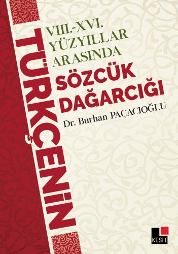 8 - 16 Yüzyıllar Arasında Türkçenin Sözcük Dağarcığı - Burhan Paçacı -