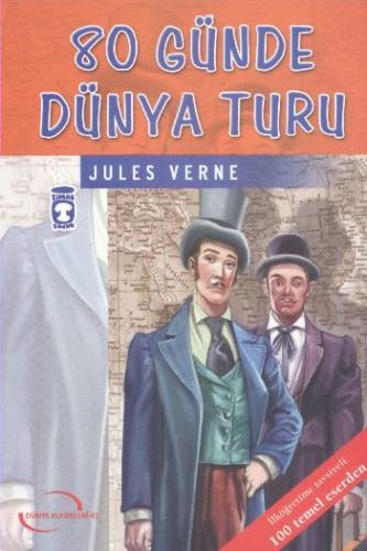 80 Günde Dünya Turu / İlk Gençlik Klasikleri - Jules Verne - Timaş Çoc