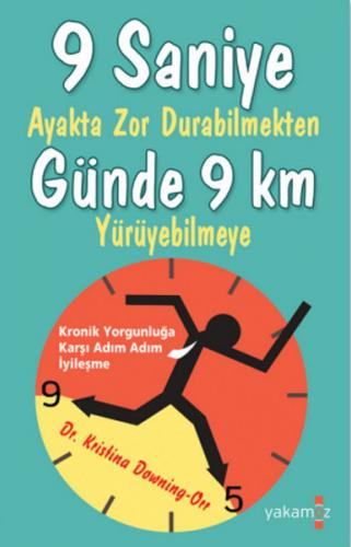 9 Saniye Ayakta Zor Durabilmekten Günde 9 km Yürüyebilmeye - Kristina 