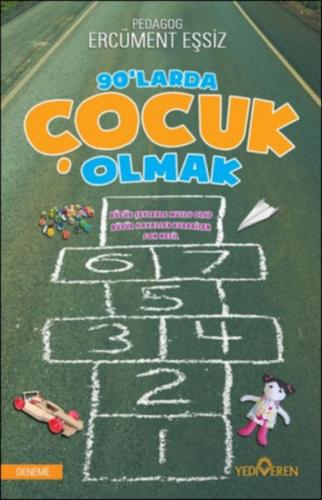 90'larda Çocuk Olmak - Ercüment Eşsiz - Yediveren Yayınları